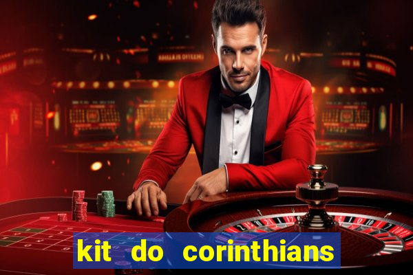 kit do corinthians dls 2019